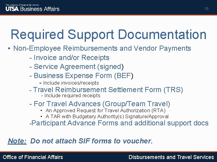 18 Required Support Documentation • Non-Employee Reimbursements and Vendor Payments - Invoice and/or Receipts