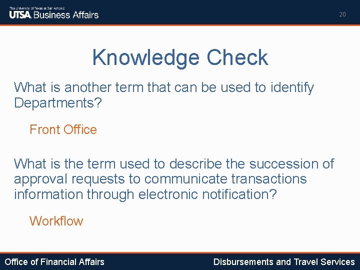 20 Knowledge Check What is another term that can be used to identify Departments?