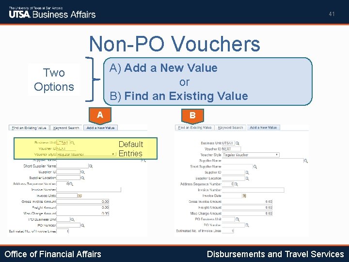 41 Non-PO Vouchers A) Add a New Value or B) Find an Existing Value