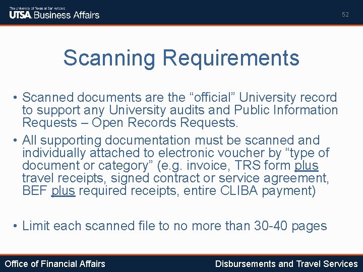 52 Scanning Requirements • Scanned documents are the “official” University record to support any