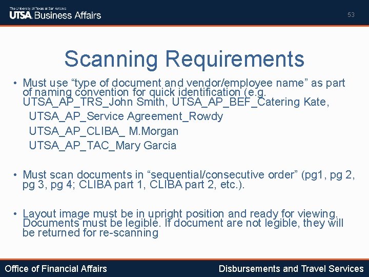 53 Scanning Requirements • Must use “type of document and vendor/employee name” as part