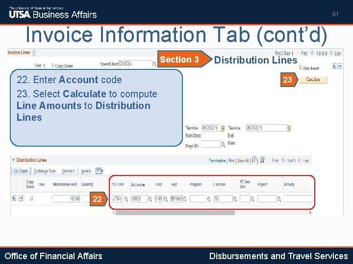 61 Invoice Information Tab (cont’d) Section 3 22. Enter Account code 23. Select Calculate