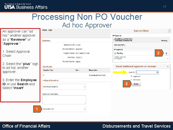 77 Processing Non PO Voucher Ad hoc Approver An approver can “ad hoc” another