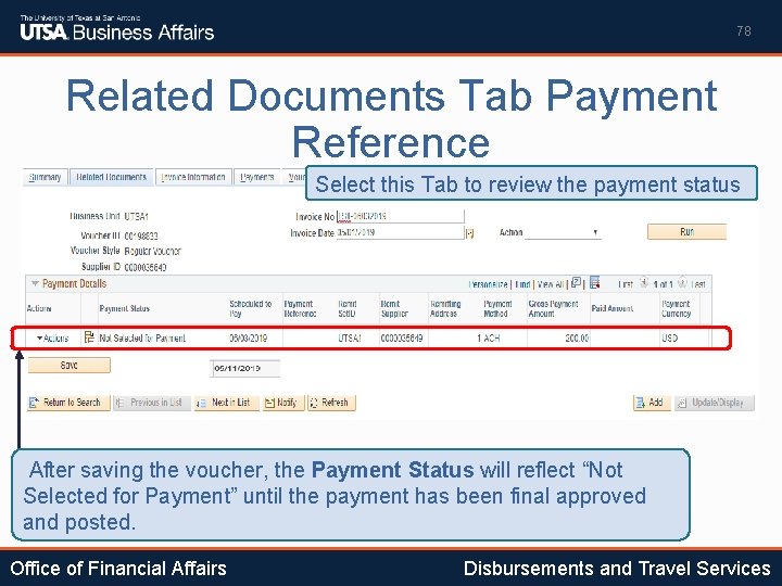78 Related Documents Tab Payment Reference Select this Tab to review the payment status
