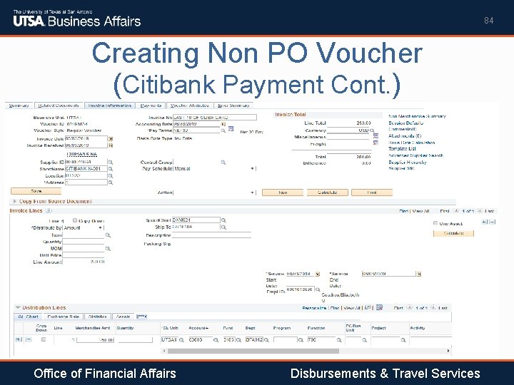 84 Creating Non PO Voucher (Citibank Payment Cont. ) Office of Financial Affairs Disbursements