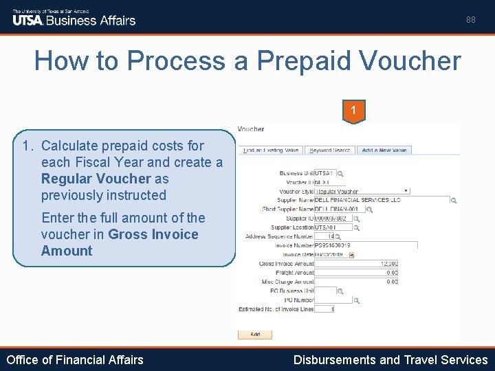 88 How to Process a Prepaid Voucher 1 1. Calculate prepaid costs for each