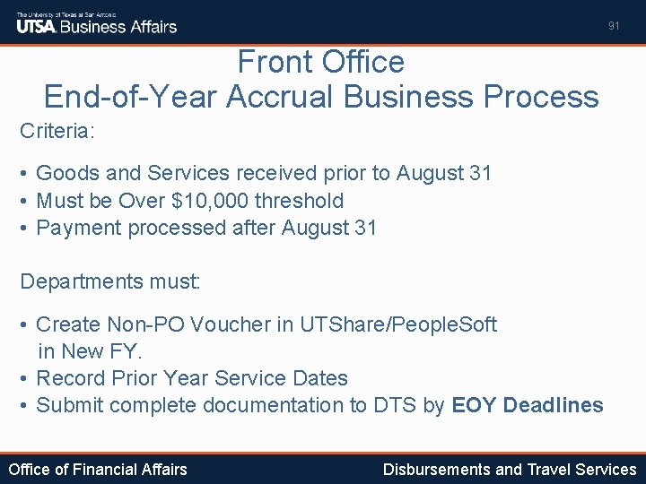91 Front Office End-of-Year Accrual Business Process Criteria: • Goods and Services received prior