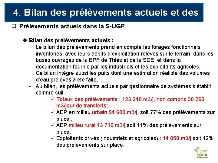 4. Bilan des prélèvements actuels et des usages q Prélèvements actuels dans la S-UGP