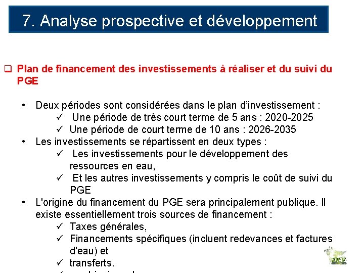 7. Analyse prospective et développement des RE q Plan de financement des investissements à