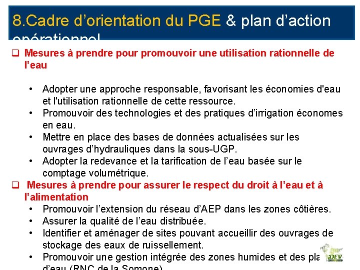 8. Cadre d’orientation du PGE & plan d’action opérationnel q Mesures à prendre pour