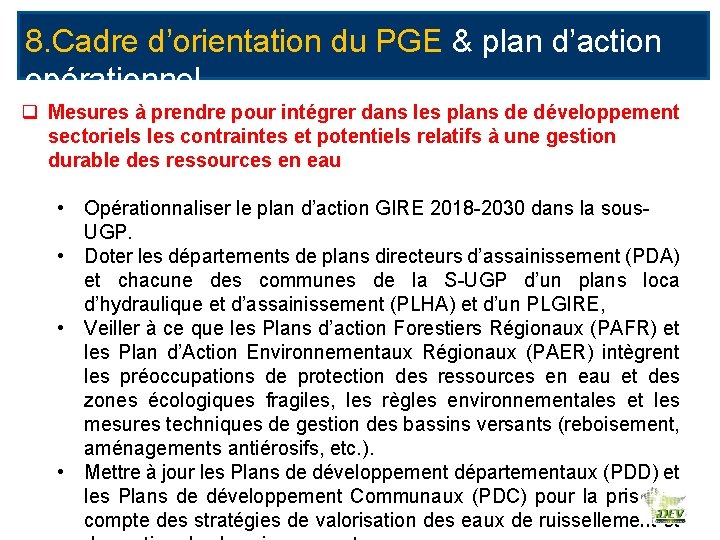 8. Cadre d’orientation du PGE & plan d’action opérationnel q Mesures à prendre pour
