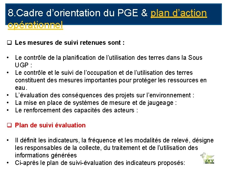 8. Cadre d’orientation du PGE & plan d’action opérationnel q Les mesures de suivi