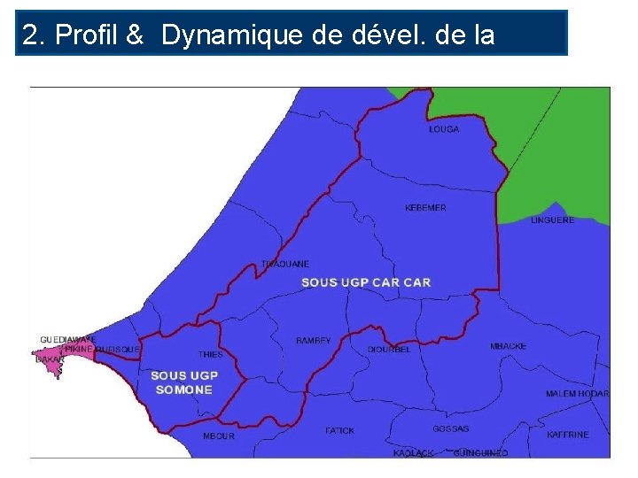2. Profil & Dynamique de dével. de la zone d’étude 