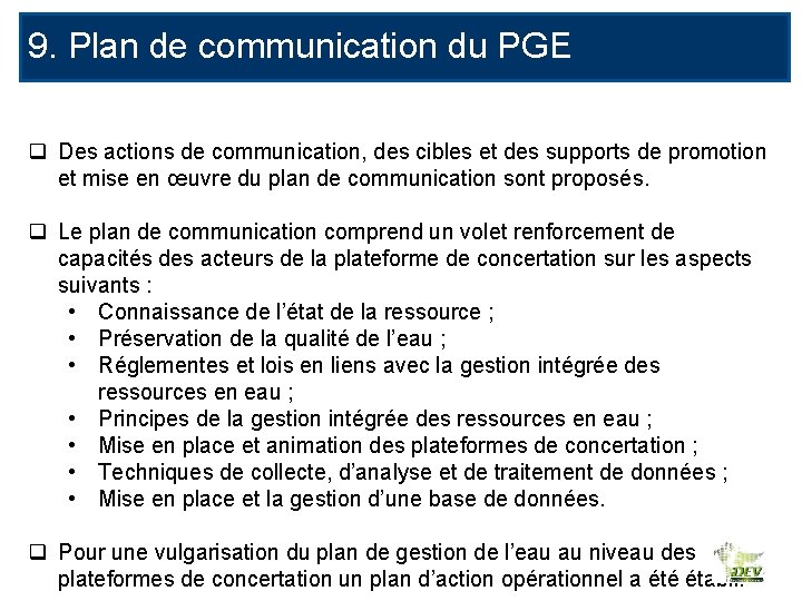 9. Plan de communication du PGE q Des actions de communication, des cibles et