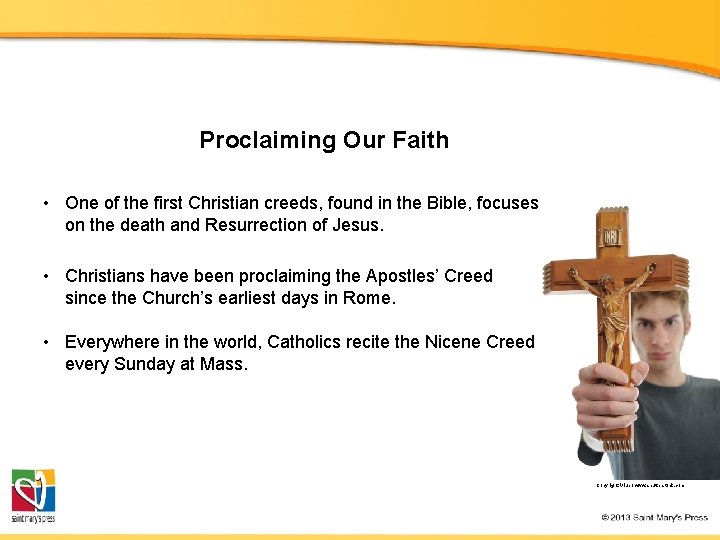 Proclaiming Our Faith • One of the first Christian creeds, found in the Bible,