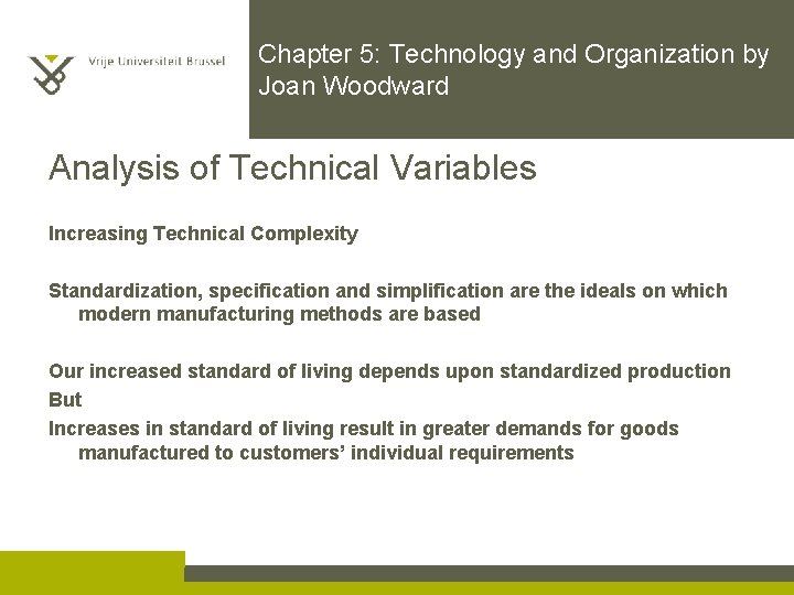 Chapter 5: Technology and Organization by Joan Woodward Analysis of Technical Variables Increasing Technical