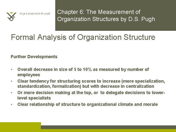 Chapter 6: The Measurement of Organization Structures by D. S. Pugh Formal Analysis of