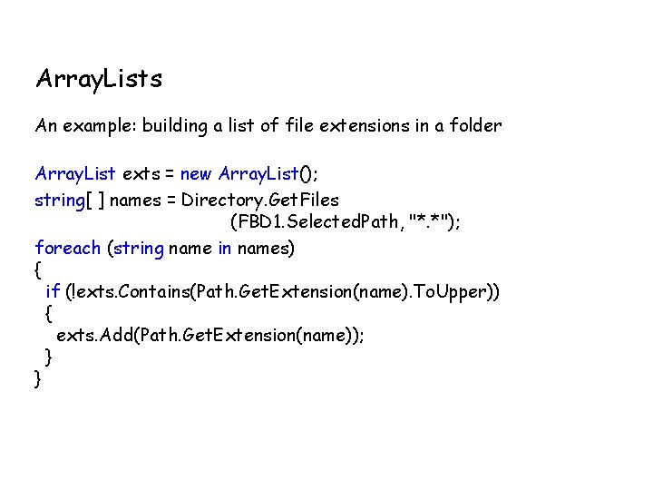 Array. Lists An example: building a list of file extensions in a folder Array.