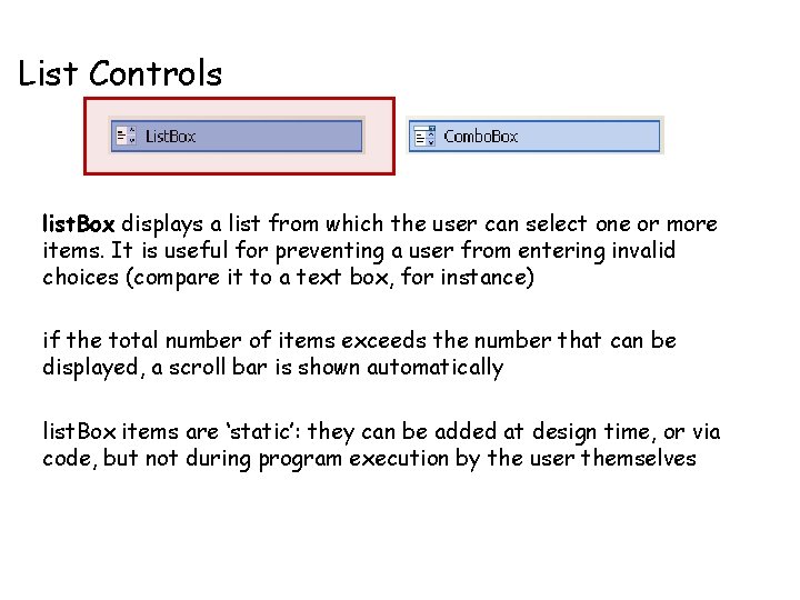 List Controls list. Box displays a list from which the user can select one