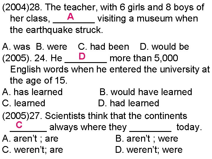 (2004)28. The teacher, with 6 girls and 8 boys of A her class, ____