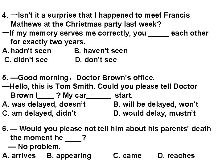 4. 一Isn't it a surprise that I happened to meet Francis Mathews at the