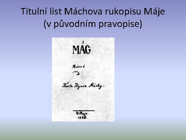 Titulní list Máchova rukopisu Máje (v původním pravopise) 