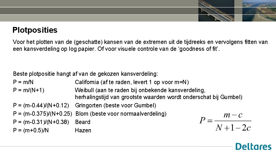Plotposities Voor het plotten van de (geschatte) kansen van de extremen uit de tijdreeks