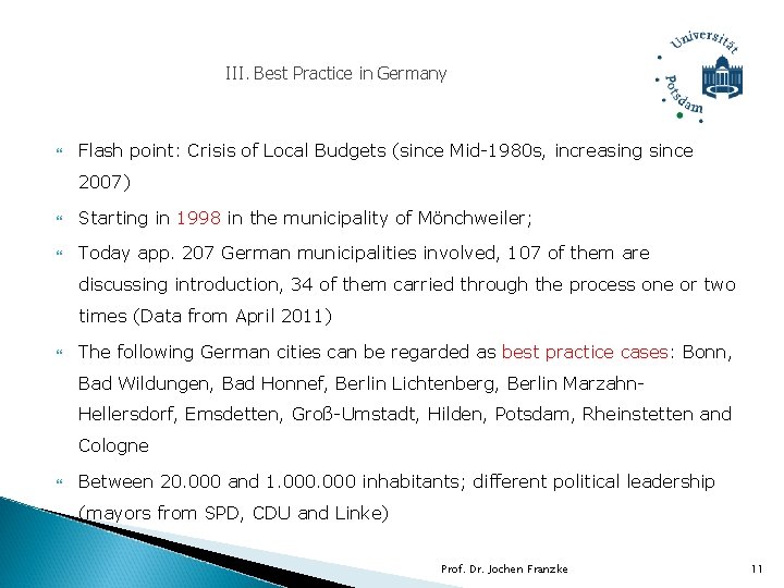 III. Best Practice in Germany Flash point: Crisis of Local Budgets (since Mid-1980 s,