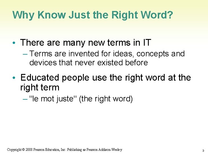 Why Know Just the Right Word? • There are many new terms in IT
