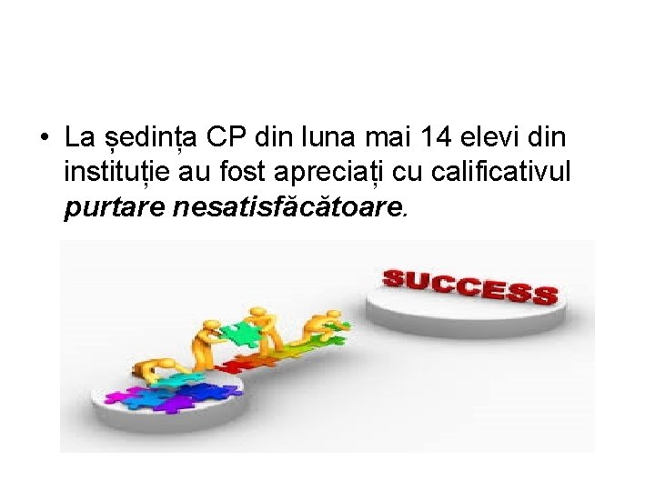  • La ședința CP din luna mai 14 elevi din instituție au fost