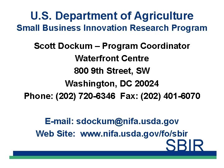 U. S. Department of Agriculture Small Business Innovation Research Program Scott Dockum – Program