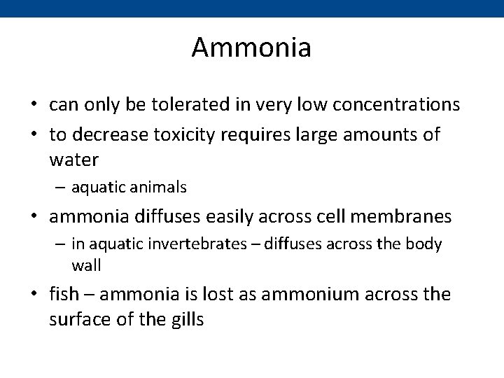 Ammonia • can only be tolerated in very low concentrations • to decrease toxicity