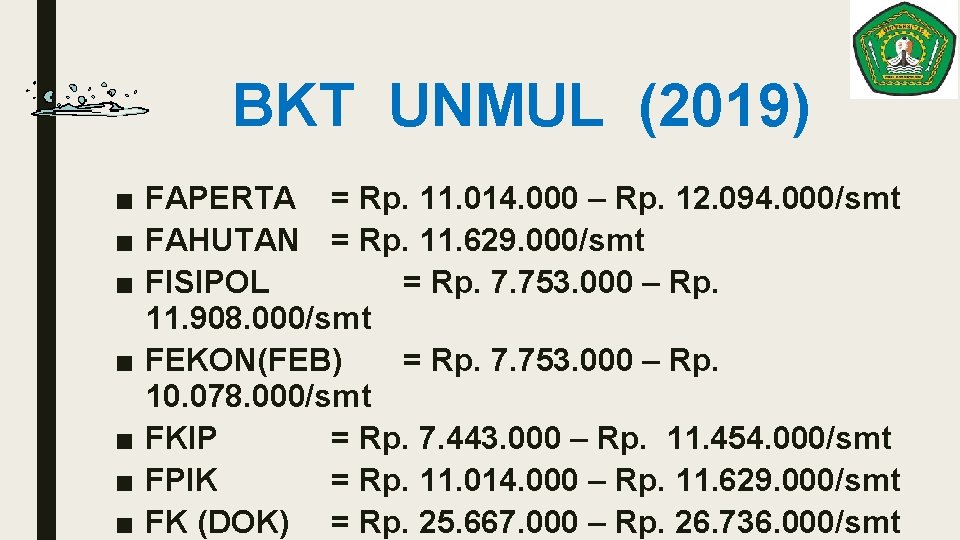  BKT UNMUL (2019) ■ FAPERTA = Rp. 11. 014. 000 – Rp. 12.