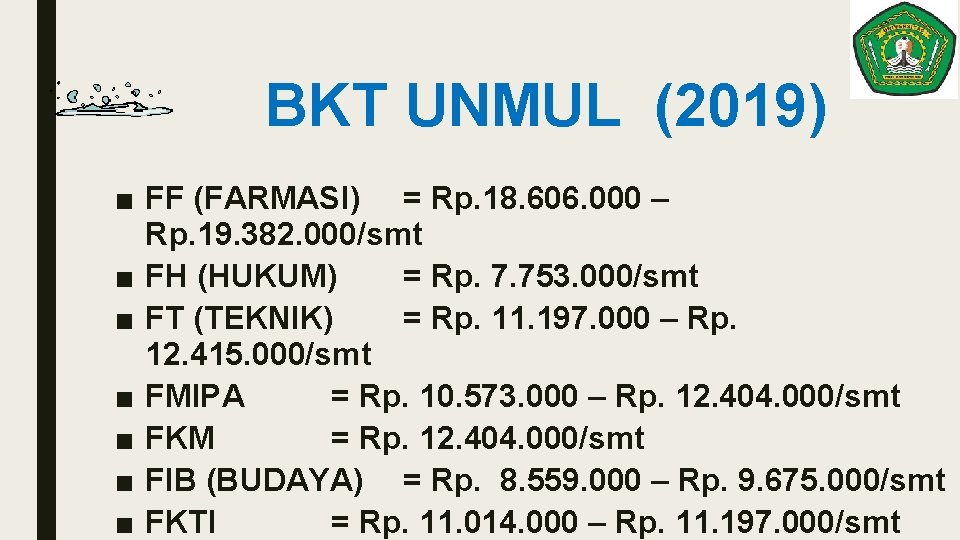  BKT UNMUL (2019) ■ FF (FARMASI) = Rp. 18. 606. 000 – Rp.