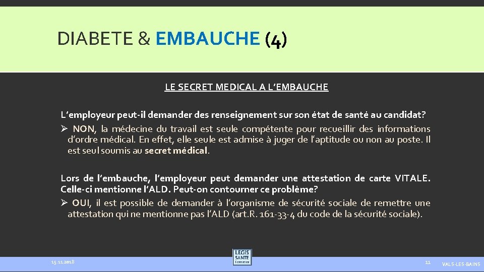 DIABETE & EMBAUCHE (4) LE SECRET MEDICAL A L’EMBAUCHE L’employeur peut-il demander des renseignement