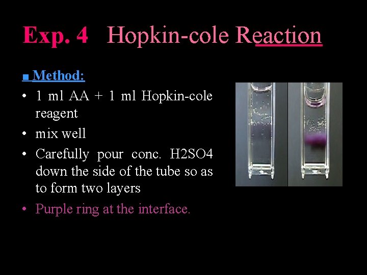 Exp. 4 Hopkin-cole Reaction ■ Method: • 1 ml AA + 1 ml Hopkin-cole