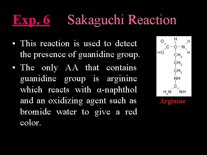 Exp. 6 Sakaguchi Reaction • This reaction is used to detect the presence of