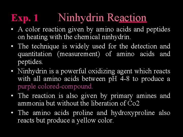 Exp. 1 Ninhydrin Reaction • A color reaction given by amino acids and peptides