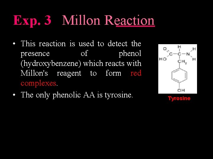 Exp. 3 Millon Reaction • This reaction is used to detect the presence of