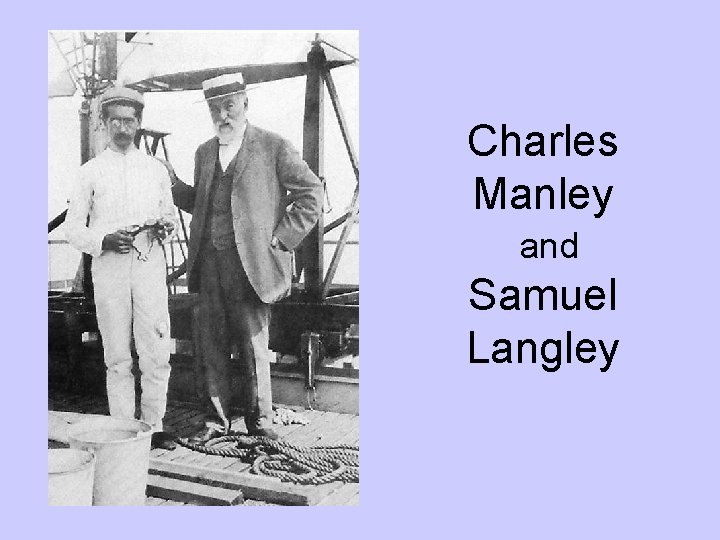 Charles Manley and Samuel Langley 
