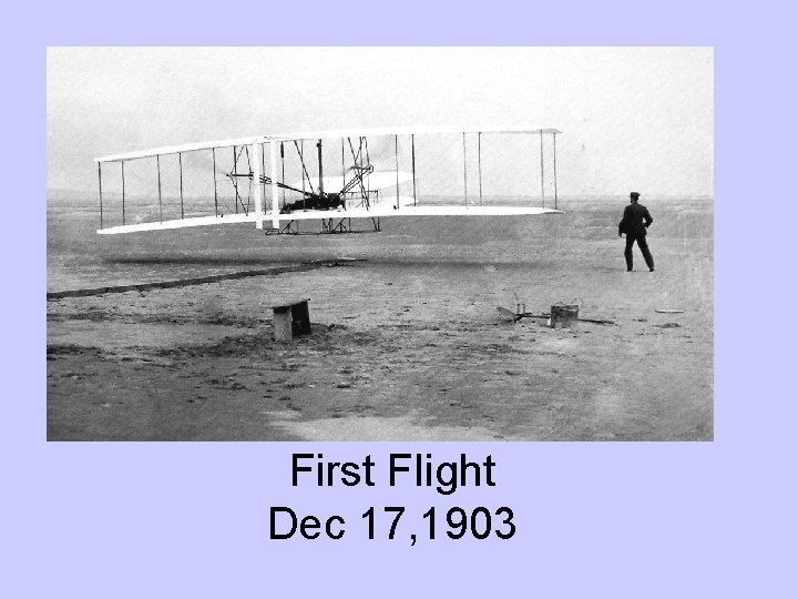 First Flight Dec 17, 1903 