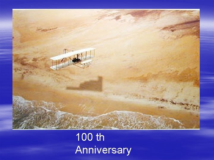 100 th Anniversary 