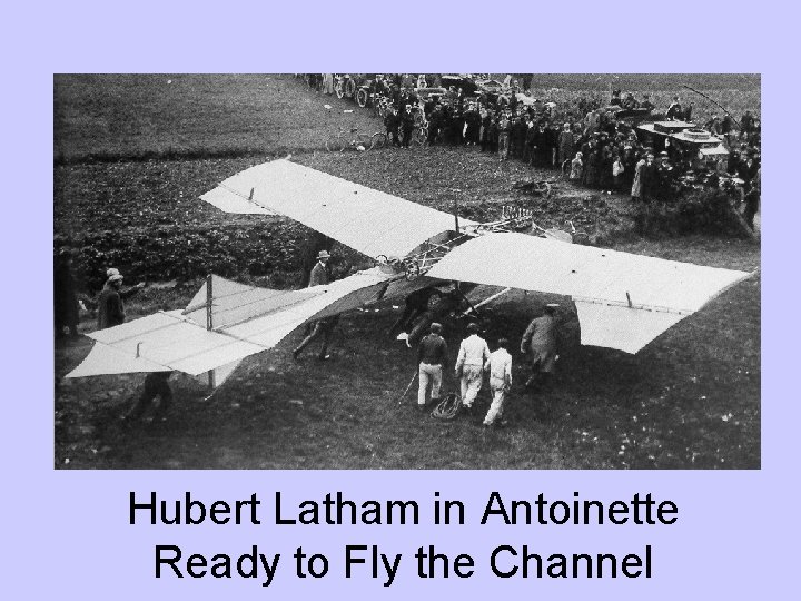 Hubert Latham in Antoinette Ready to Fly the Channel 