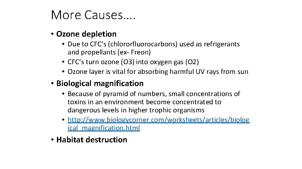 More Causes…. • Ozone depletion • Due to CFC’s (chlororfluorocarbons) used as refrigerants and More Causes…. • Ozone depletion • Due to CFC’s (chlororfluorocarbons) used as refrigerants and