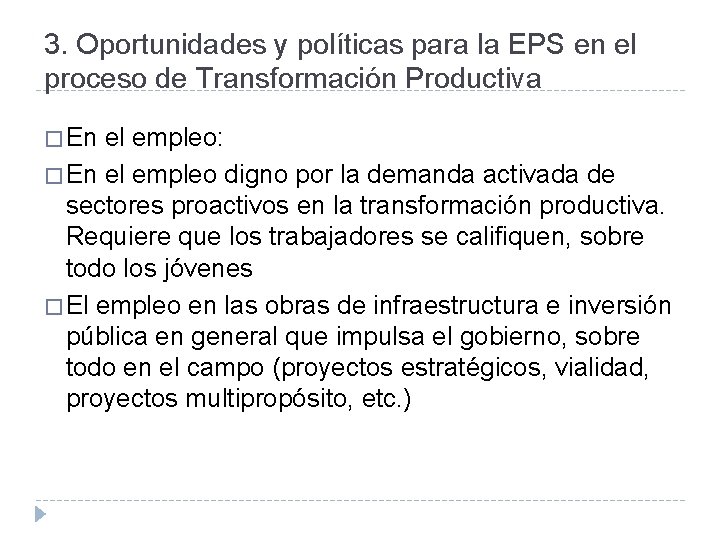 3. Oportunidades y políticas para la EPS en el proceso de Transformación Productiva �