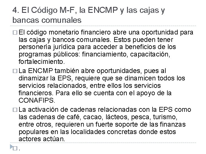 4. El Código M-F, la ENCMP y las cajas y bancas comunales � El