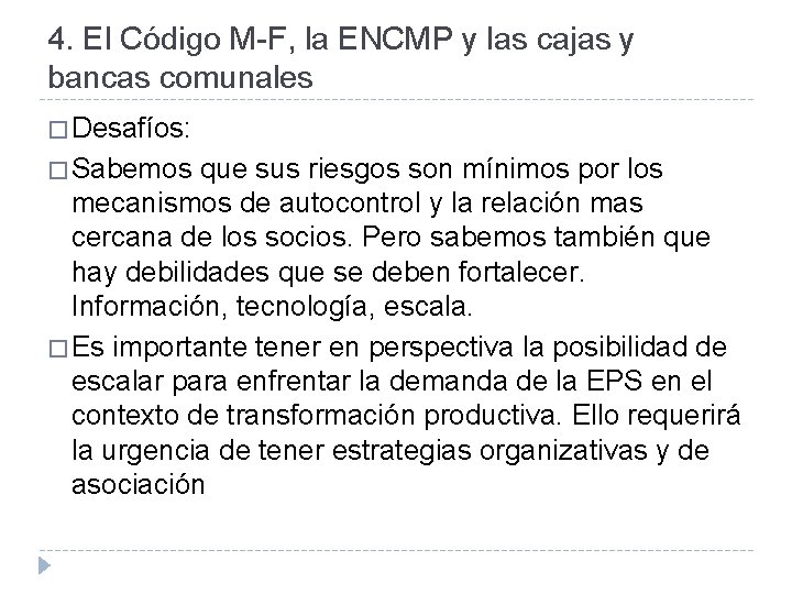 4. El Código M-F, la ENCMP y las cajas y bancas comunales � Desafíos:
