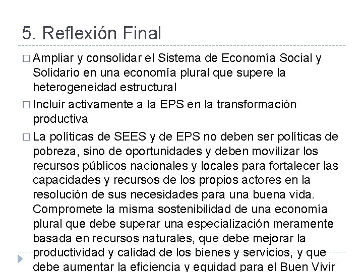 5. Reflexión Final � Ampliar y consolidar el Sistema de Economía Social y Solidario