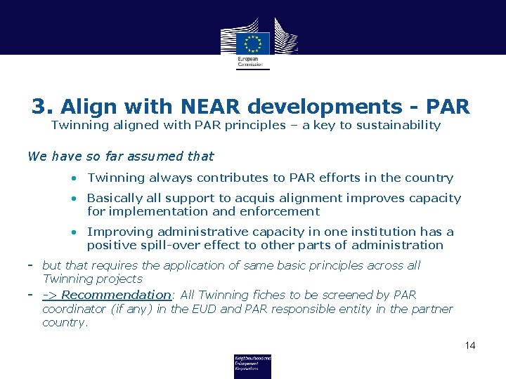 3. Align with NEAR developments - PAR Twinning aligned with PAR principles – a
