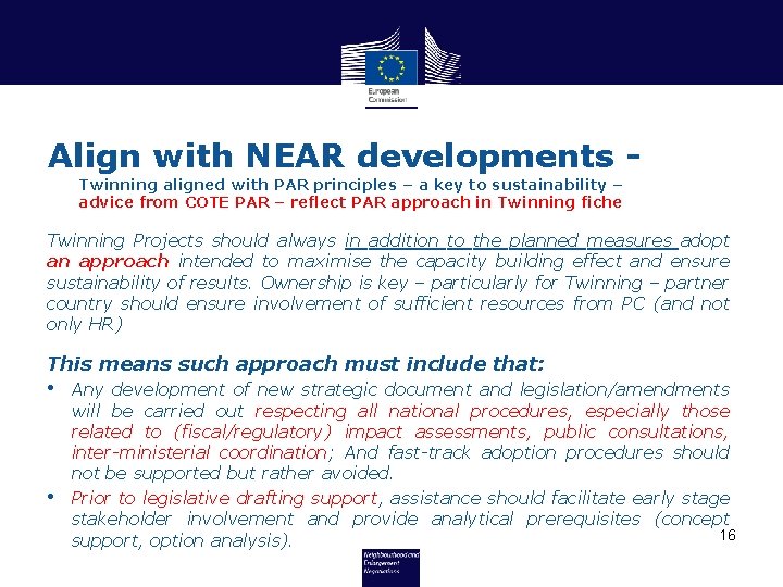 Align with NEAR developments Twinning aligned with PAR principles – a key to sustainability